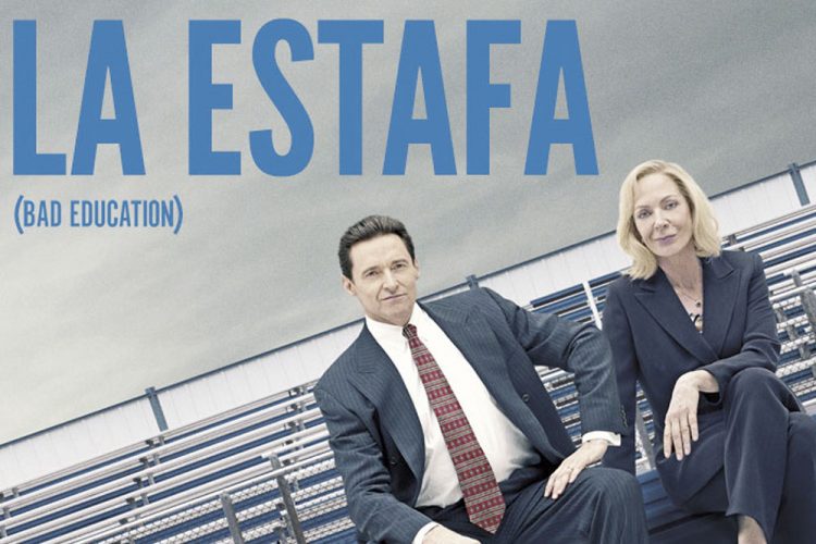 El próximo 5 de junio se estrena LA ESTAFA (BAD EDUCATION), con Hugh Jackman y Allison Janney