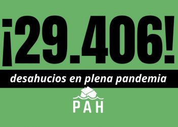 29.406 desahucios en 2020, son un claro fracaso de las medidas del Gobierno