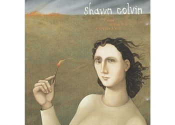‘Sunny Came Home’ (Shawn Colvin): canciones que no envejecen