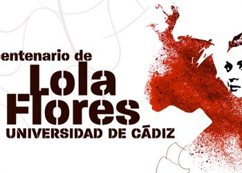 La Universidad de Cádiz impulsa en noviembre el Congreso del Centenario de Lola Flores